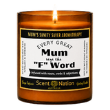 Funny gifts for new dads – Every Great Mum Says the F Word, a Scent Nation hand-poured soy candle in an amber jar with its printed label, Australia
