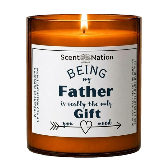 Father's Day gifts: Being My Father Is Really the Only Gift You Need candle, Large 285g amber soy jar with a white label in navy lettering, Scent Nation Australia