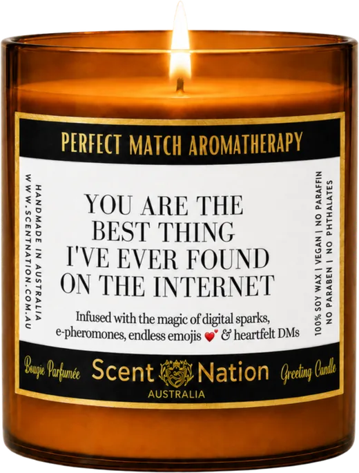 Candles with quotes – Best Thing I Ever Found on the Internet, a Large 285g amber soy candle with a Perfect Match Aromatherapy label and a funny love quote