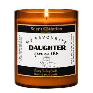 Personalised Daughter Gift – My Favourite Daughter Gave Me This Candle – Soy Candle Australia