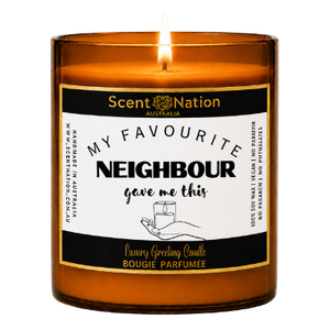 Personalised Neighbour Gift – My Favourite Neighbour Gave Me This Candle –