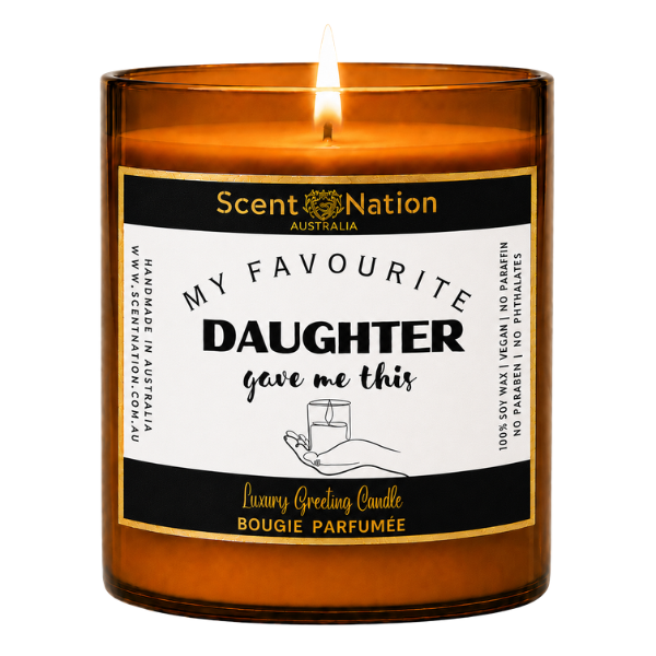 Gifts for mum from daughter: My Favourite Daughter Gave Me This candle, Large 285g amber soy candle with a black and gold label and a hand holding a candle, Scent Nation Australia