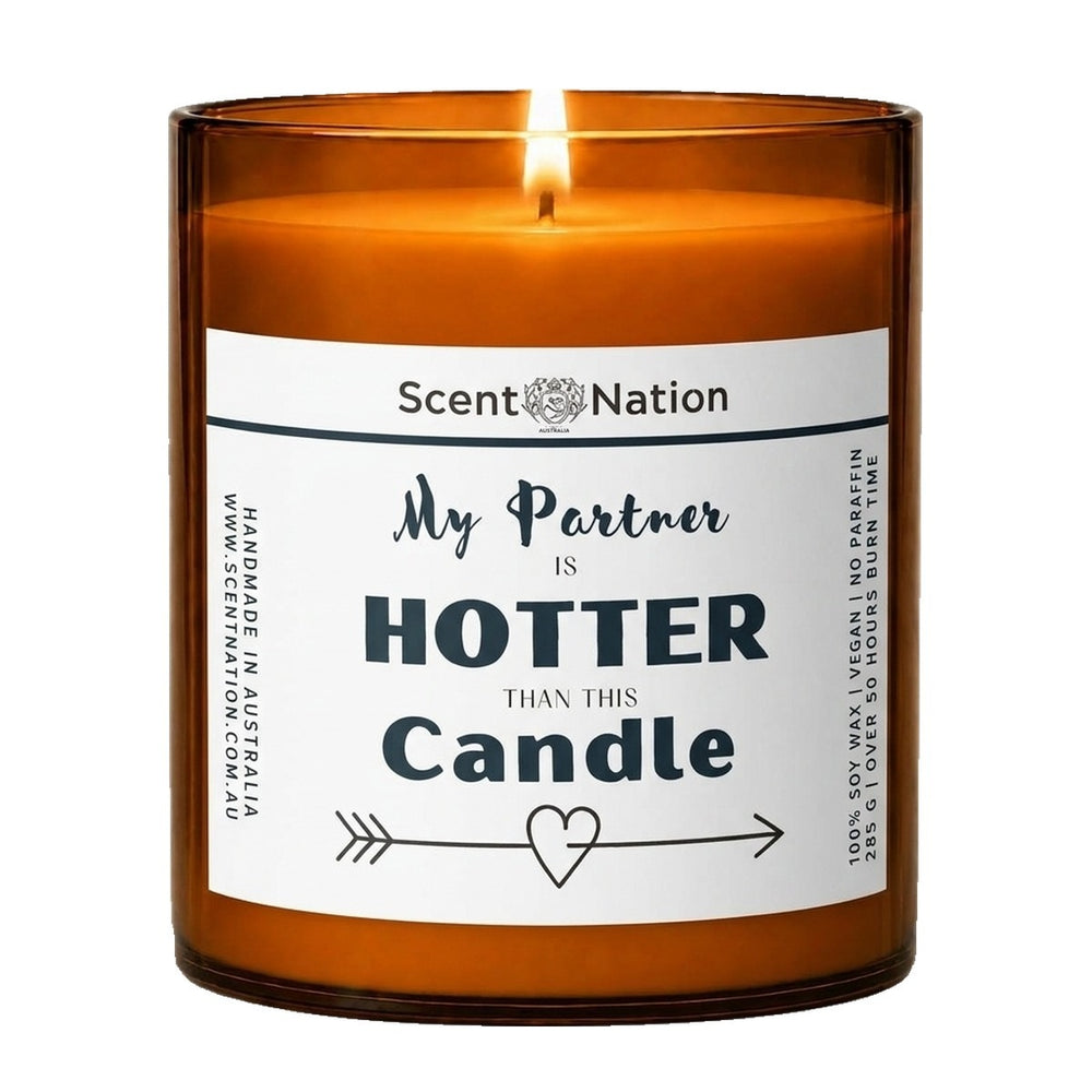 Anniversary gifts: My Partner Is Hotter Than This Candle, Large 285g amber soy jar with a white label, script and bold lettering and an arrow-and-heart line, Scent Nation Australia