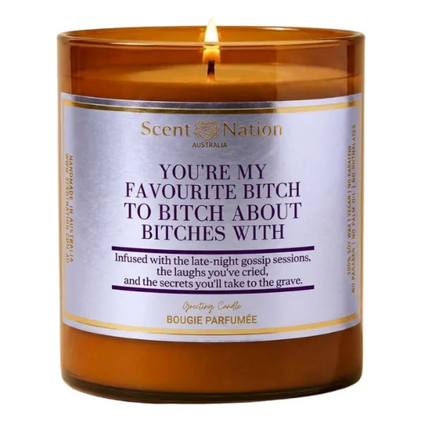 Best friend gifts – You're My Favourite Bitch to Bitch About Bitches With candle, a funny best friend gift in a Large 285g amber jar with a silver label, purple lettering and a gold border